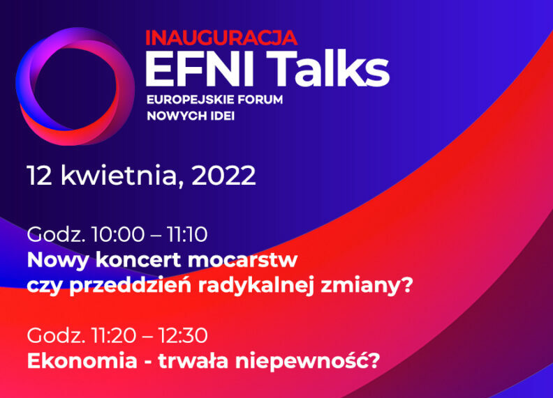 EFNI TALKS – Europejskie Forum Nowych Idei będzie trwało cały rok